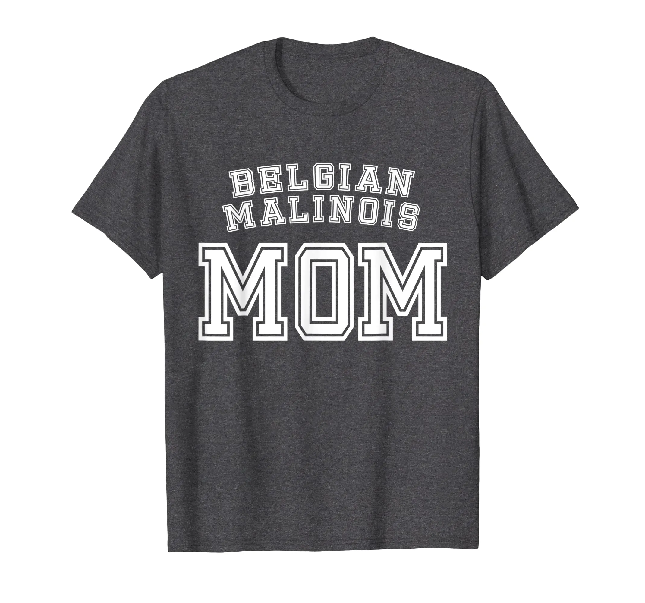 Belgian Malinois Mom Mother Pet Dog Lover Shirt Cute Funny