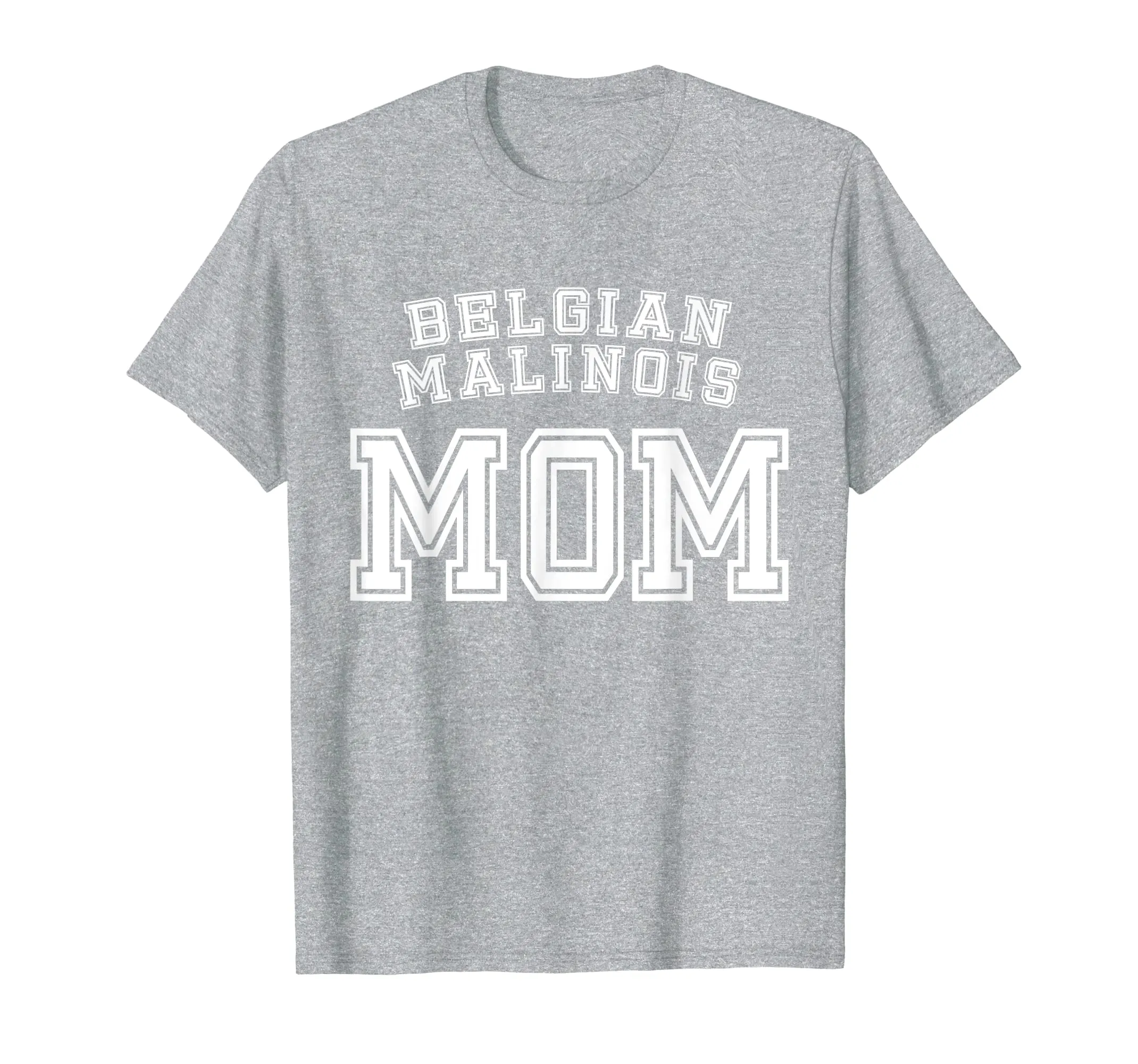 Belgian Malinois Mom Mother Pet Dog Lover Shirt Cute Funny