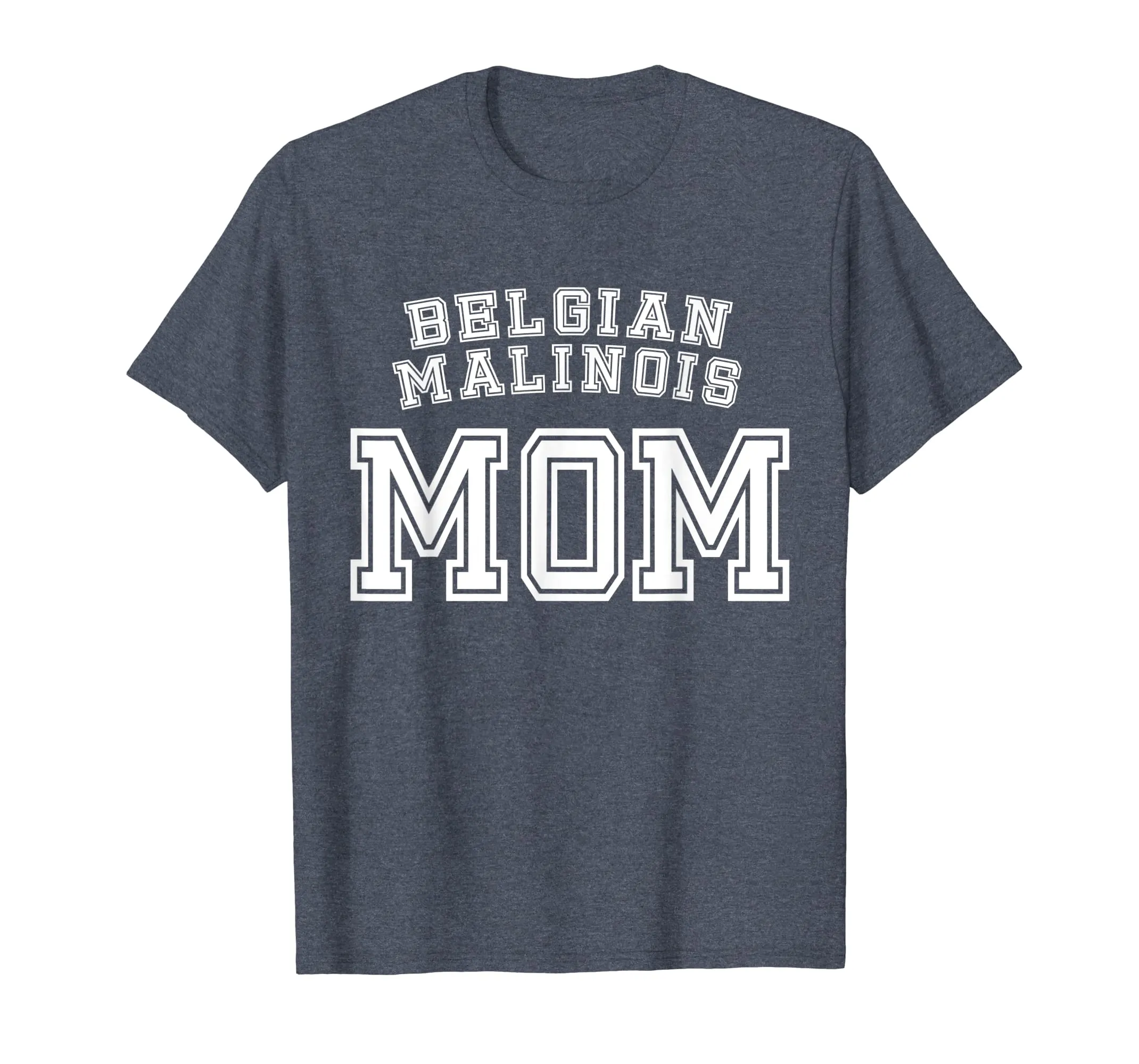 Belgian Malinois Mom Mother Pet Dog Lover Shirt Cute Funny