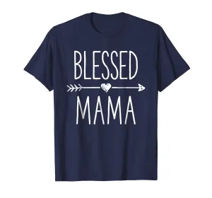 Blessed Mama T shirt Mother Moms Mommy Grandma Women Gifts