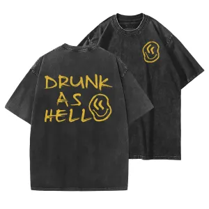 Drunk As Hell Washed T-Shirt