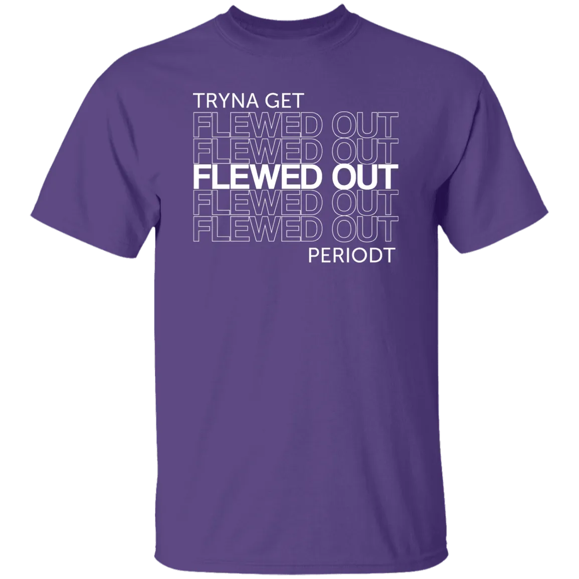 Flewed out-w -  T-Shirt