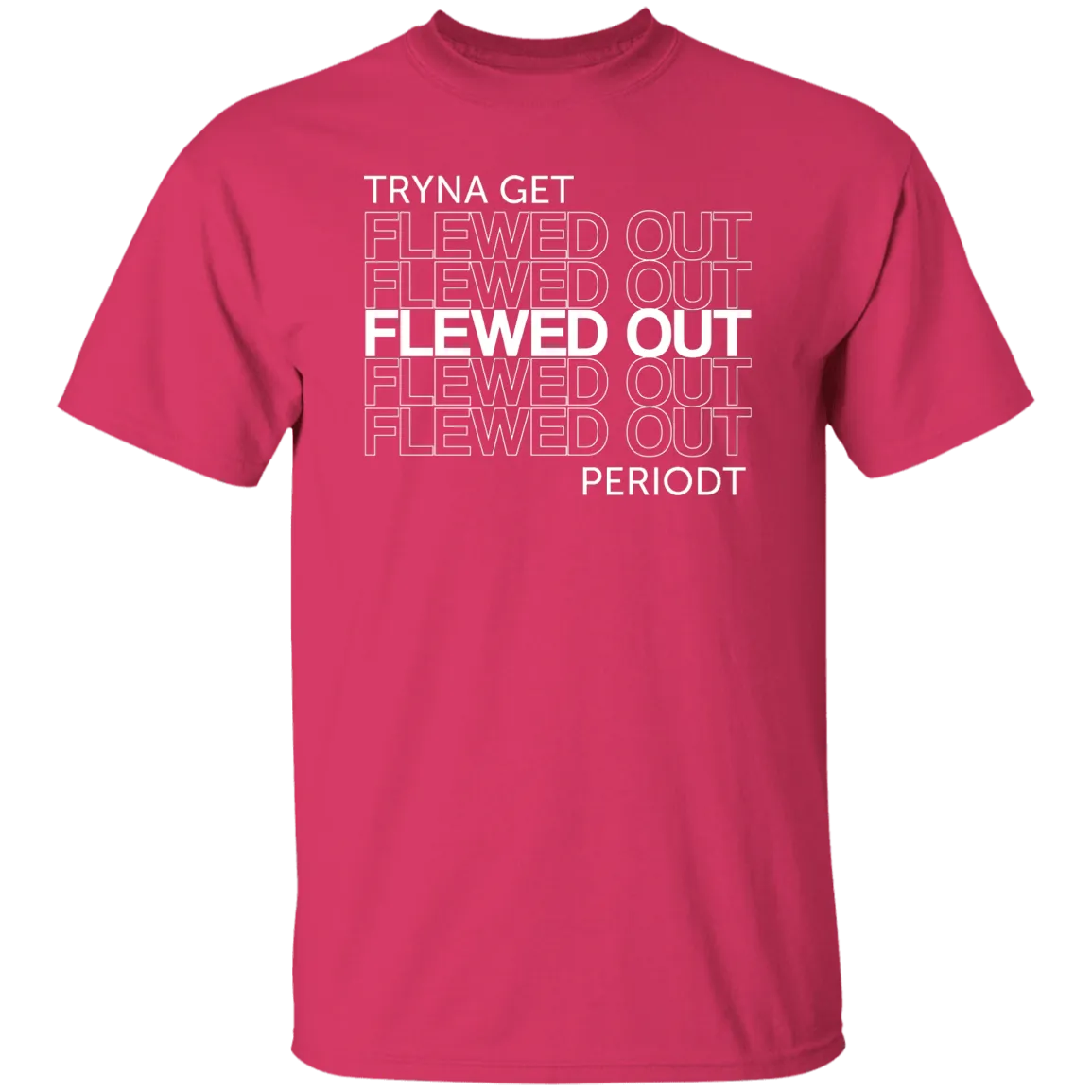 Flewed out-w -  T-Shirt
