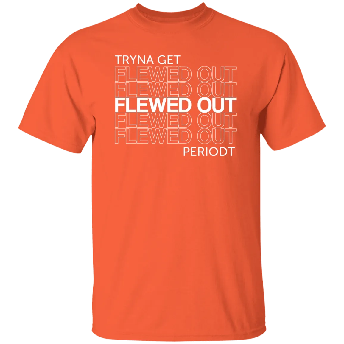 Flewed out-w -  T-Shirt