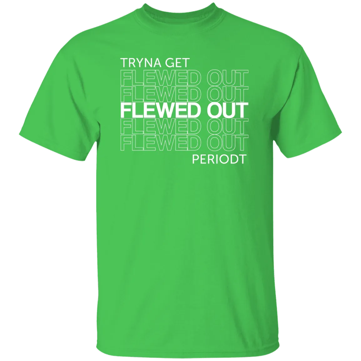 Flewed out-w -  T-Shirt