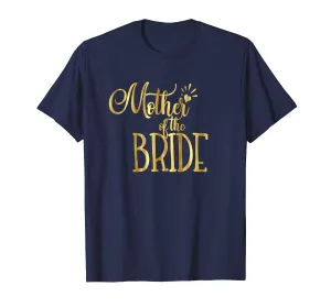 Mother of the Bride T-Shirt Wedding Party Groom