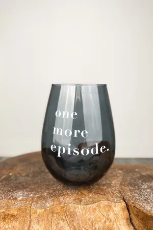 One more episode jumbo wine glass