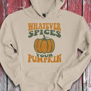 Whatever Spices Your Pumpkin Sweatshirt | Halloween | Fall | Hoodie | Sweatshirt