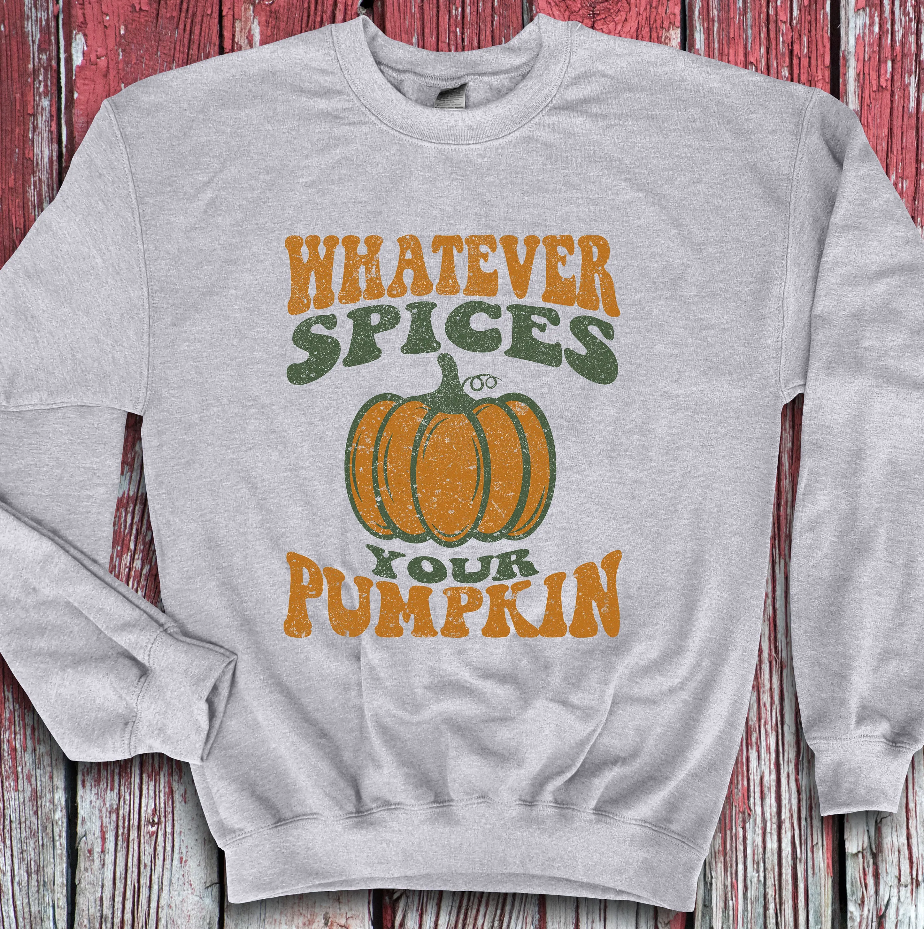 Whatever Spices Your Pumpkin Sweatshirt | Halloween | Fall | Hoodie | Sweatshirt